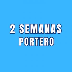 2 SEMANAS PORTERO