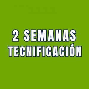2 SEMANAS DE TECNIFICACIÓN